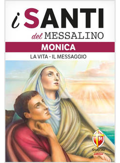I SANTI DEL MESSALINO MONICA LA VITA, IL MESSAGGIO