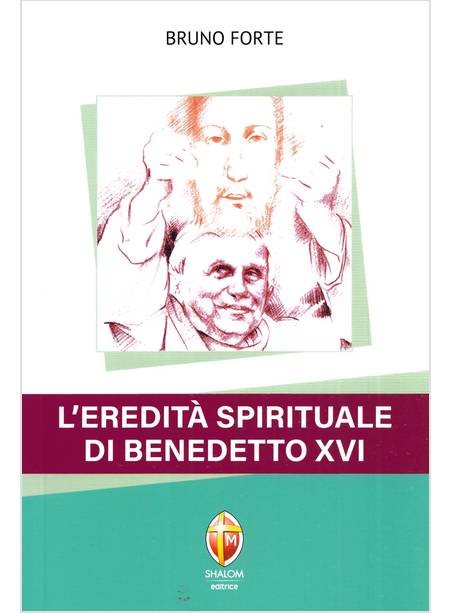 L'EREDITA' SPIRITUALE DI BENEDETTO XVI 
