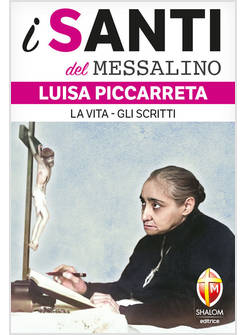 I SANTI DEL MESSALINO LUISA PICCARRETA LA VITA GLI SCRITTI