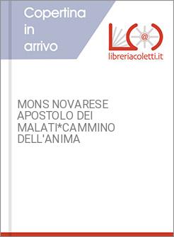 MONS NOVARESE APOSTOLO DEI MALATI*CAMMINO DELL'ANIMA