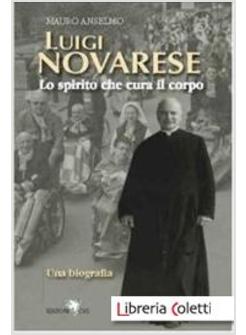 LUIGI NOVARESE. LO SPIRITO CHE CURA IL CORPO