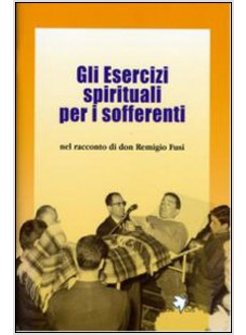 GLI ESERCIZI SPIRITUALI PER I SOFFERENTI