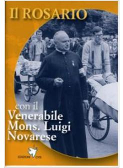 IL ROSARIO CON IL VENERABILE MONS. LUIGI NOVARESE