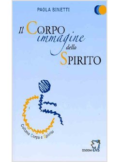 IL CORPO IMMAGINE DELLO SPIRITO 