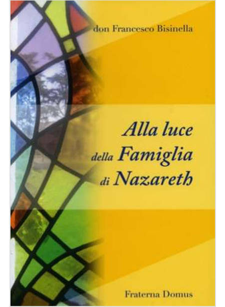 ALLA LUCE DELLA FAMIGLIA DI NAZARETH