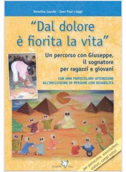 DAL DOLORE E' FIORITA LA VITA