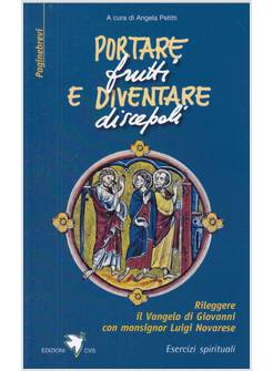 PORTARE FRUTTI E DIVENTARE DISCEPOLI