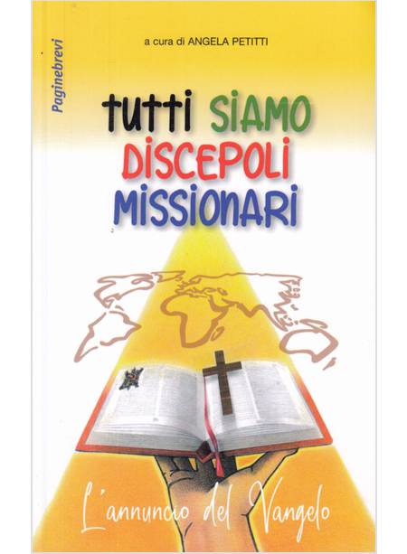 TUTTI SIAMO DISCEPOLI MISSIONARI