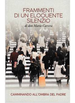 FRAMMENTI DI UN ELOQUENTE SILENZIO