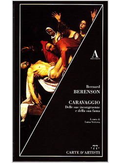 CARAVAGGIO DELLE SUE INCONGRUENZE E DELLA SUA FAMA
