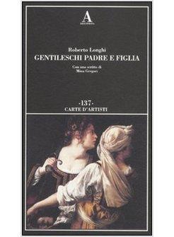 GENTILESCHI. PADRE E FIGLIA