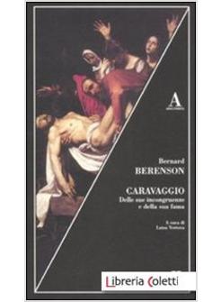 CARAVAGGIO. DELLE SUE INCONGRUENZE E DELLA SUA FAMA
