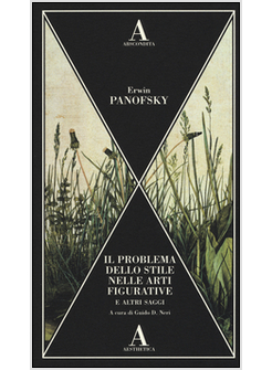 IL PROBLEMA DELLO STILE NELLE ARTI FIGURATIVE E ALTRI SAGGI 
