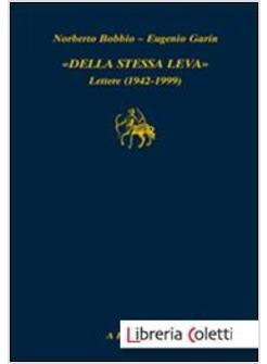 DELLA STESSA LEVA. LETTERE (1942-1999)