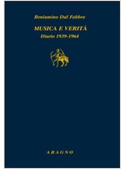 MUSICA E VERITA. DIARIO 1939-1964