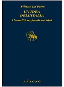 IDEA DELL'ITALIA. L'ATTUALITA' NAZIONALE NEI LIBRI (UN')