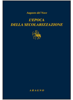 EPOCA DELLA SECOLARIZZAZIONE (L')