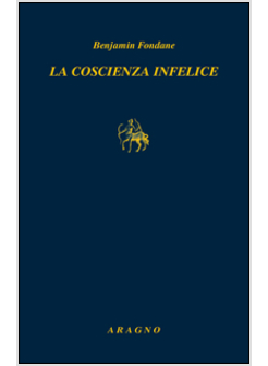 COSCIENZA INFELICE (LA)