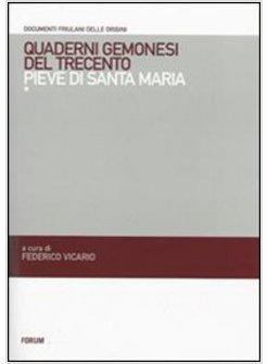 QUADERNI GEMONESI DEL TRECENTO PIEVE DI SANTA MARIA