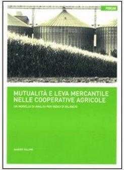 MUTUALITA' E LEVA MERCANTILE NELLE SOCIETA' COOPERATIVE