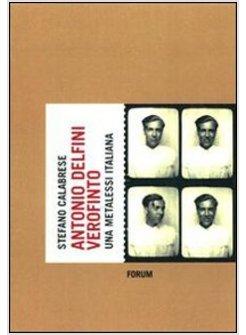 ANTONIO DELFINI VEROFINTO UNA METALESSI ITALIANA