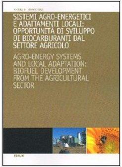 SISTEMI AGROENERGETICI E ADATTAMENTI LOCALI OPPORTUNITA' DI SVILUPPO DI