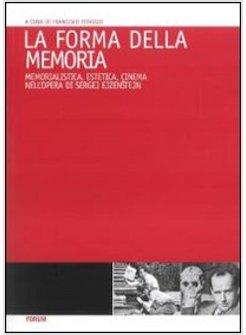 FORMA DELLA MEMORIA MEMORIALISTICA ESTETICA CINEMA NELL'OPERA DI SERGEJ (LA)