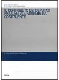 CONTRIBUTO DEI DEPUTATI FRIULANI ALL'ASSEMBLEA COSTITUENTE (IL)