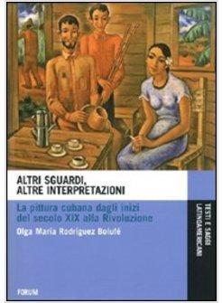 PITTURA CUBANA DAL XIX SECOLO ALLA PRIMA META' DEL XX (LA)