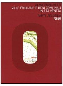 VILLE FRIULANE E BENI COMUNALI IN ETA' VENETA