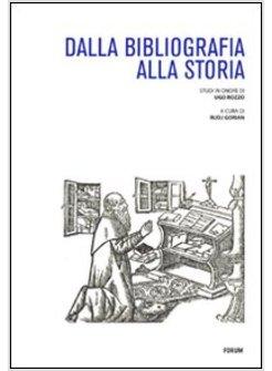 DALLA BIBLIOGRAFIA ALLA STORIA STUDI IN ONORE DI UGO ROZZO