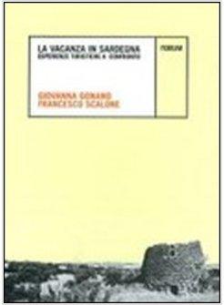 VACANZA IN SARDEGNA. ESPERIENZE TURISTICHE A CONFRONTO (LA)