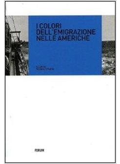 COLORI DELL'EMIGRAZIONE NELLE AMERICHE (I)