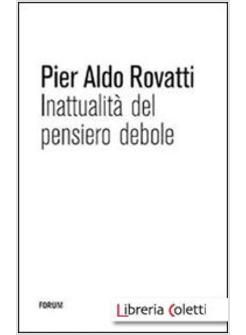 INATTUALITA' DEL PENSIERO DEBOLE