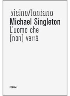 UOMO CHE (NON) VERRA' (L')
