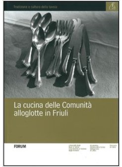 CUCINA DELLE COMUNITA' ALLOGLOTTE IN FRIULI (LA)