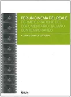 PER UN CINEMA DEL REALE. FORME E PRATICHE DEL DOCUMENTARIO ITALIANO CONTEMPORANE