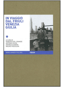 IN VIAGGIO. IMMAGINI E PAROLE DELL'ARCHIVIO MULTIMEDIALE DELLA MEMORIA