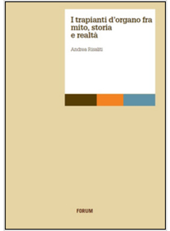 TRAPIANTI D'ORGANO TRA MITO, STORIA E REALTA' (I)