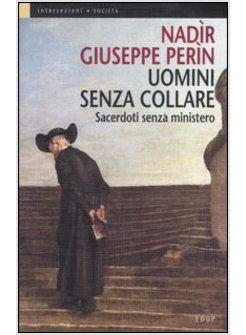 UOMINI SENZA COLLARE SACERDOTI SENZA MINISTERO