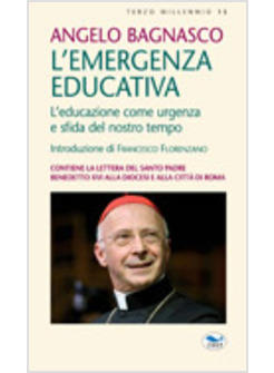 L'EMERGENZA EDUCATIVA L'EDUCAZIONE COME URGENZA E SFIDA DEL NOSTRO TEMPO 