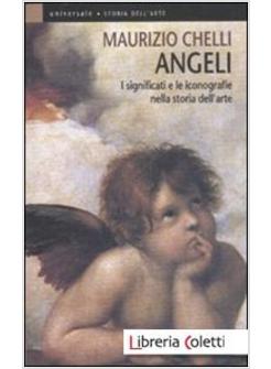 ANGELI. I SIGNIFICATI E LE ICONOGRAFIE NELLA STORIA DELL'ARTE