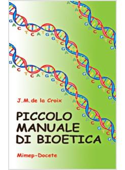 PICCOLO MANUALE DI BIOETICA