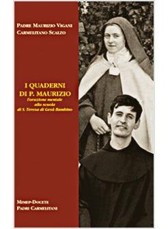 QUADERNI DI P MAURIZIO L'ORAZIONE MENTALE ALLA SCUOLA DI S TERESA DI GESU' (I