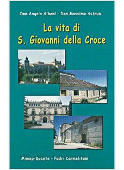 VITA DI S GIOVANNI DELLA CROCE (LA)