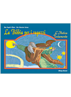 LA BIBBIA PER I RAGAZZI L'ANTICO TESTAMENTO O L'ATTESA DEL SIGNORE