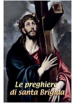 LE PREGHIERE DI SANTA BRIGIDA