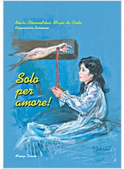 SOLO PER AMORE!