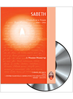 TA PRESENCE EST MA JOIE SABETH. ELISABETH DE LA TRINITE. VIE ET MESSAGE. CON DVD