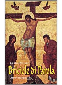 BRICIOLE DI PAROLA B ANNO LITURGICO «B»